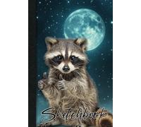 Raccoon Moon Sketchbook 6 x 9: Raccoon Moon Sketchbook: 6x9 Cute Mystic, Axolotl Moon Notebook for Drawing or doodling 112 Pages with Raccoon Moon ... belong page. Great for Sketching or journal.