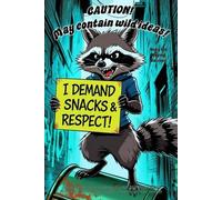 Raccoon Notebook - “Caution: May Contain Wild Ideas” with Ruby the Raging Raccoon: Grump-spirations, a 120 lined pages each with Ruby in the corner.