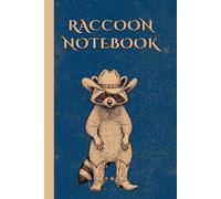 Raccoon Notebook: Cute Raccoon Lined Journal for Anyone Who Loves Raccoons, Wildlife, Wild Animals & Nature - Perfect for Writing, School, or Everyday Use