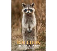 Raccoon Photo Collection: Clever Full-Page Pictures of Raccoons and Kits for All Ages (Calming Wildlife Books), with Amazing Facts