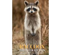 Raccoon Photo Collection: Clever Full-Page Pictures of Raccoons and Kits for All Ages (Calming Wildlife Books), with Amazing Facts