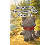 Raccoon & the Great Cedar Falls Clean-up