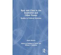 Race and Class in the Southwest and Other Essays: Studies in Political Economy