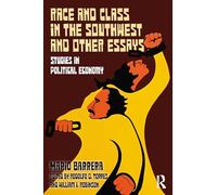 Race and Class in the Southwest and Other Essays: Studies in Political Economy