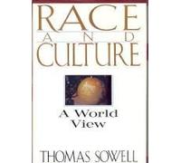 Race and Culture: A World View by Thomas Sowell (August 19,1994)