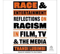 Race and Entertainment: Reflections on Racism in Film, TV, and the Media