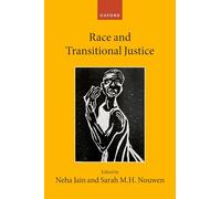 Race and Transitional Justice (Collected Courses of the Academy of European Law)