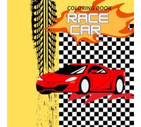 Race Car Coloring Book: Cool Cars, Monster Trucks & Fast Vehicles for Kids | Fun Coloring Pages for Boys Who Love Cars