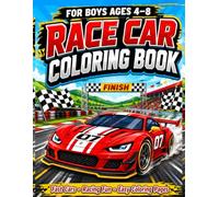 Race Car Coloring Book for Boys Ages 4-8: Fun and Easy Coloring Pages Featuring Fast Race Cars, Cool Sports Cars, and Exciting Racing Adventures for ... Love Cars (Ultimate Race Car Coloring Books)