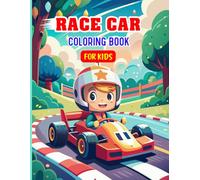 Race Car Coloring Book For Kids: Fun & Easy Racing Car Coloring Pages for Kids Ages 3-7 | Bold Lines, Simple Designs & Hours of Creative Fun