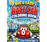Race Car Coloring Book for Toddlers Ages 2-4: Easy Big Coloring Pages of Cute Race Cars and Simple Vehicles Designed for Little Hands and Early Learning Fun (Ultimate Race Car Coloring Books)