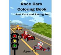 Race Cars Coloring Book: Fun and Easy Race Car Coloring Pages for Kids Ages 4-8