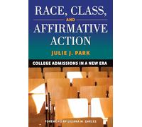 Race, Class, and Affirmative Action: College Admissions in a New Era