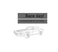 Race day!: A coloring book for car lovers