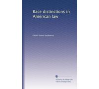 Race distinctions in American law: Volume 2