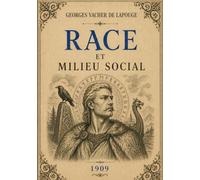 Race et Milieu Social: Édition historique : Anthropologie, eugénisme et sélection sociale