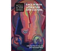 Race in Irish Literature and Culture – Cambridge Themes in Irish Literature and Culture