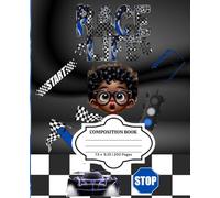 Race Life Composition Book for Boys: 7.5 x 9.25 inches | 200 Pages | Racing Cars Theme