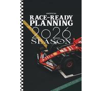 Race-Ready Planning: 2026 Season: A racing fans way to plan.