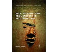 Race Religion and Resilience in the N (Black Religion/Womanist Thought/Social Justice)