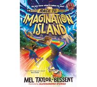 Race to Imagination Island: The thrilling new illustrated collectable fantasy action adventure book from the author of THE CHRISTMAS CARROLLS, perfect for kids aged 8-12: Book 1