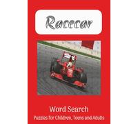 Racecar Word Search Puzzle Book: Race Car Word Search Puzzle Book: Word Searches with Easy to Read Print About Race Cars, Racing, Auto Parts and More ... For Guys, Girls, Gearheads and Everyone Else.