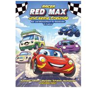 Racer Red Max und Freunde Mal- und Beschäftigungsbuch (3-5 Jahre): Mit Labyrinthen, Zählen, Nachspuren und Zuordnen