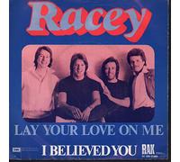 Racey - Lay Your Love On Me / I Believed You [7" Vinyl]