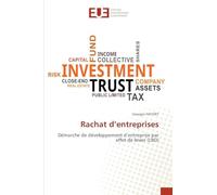 Rachat d'entreprises: Démarche de développement d'entreprise par effet de levier (LBO)