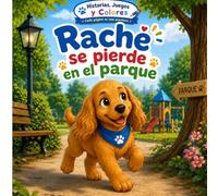 Rache se pierde en el bosque: Un cuento ilustrado sobre amistad y aventuras para niños de 3 a 7 años (incluye 5 hojas para colorear) (VILLA PATITAS)