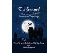 Racheengel - Die Saga von Licht, Schatten und Vergeltung: Die Schatten der Vergeltung