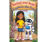 Rachel and Robi Explore the Zoo: Exploring the Wonders of the Zoo Together (Rachel and Robi, Learning Together)