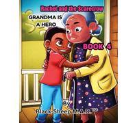 Rachel and the Scarecrow: Grandma is a Hero: 4