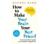 Rachel Barr How to Make Your Brain Your Best Friend (Tapa dura)