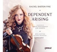 Rachel Barton Pine; Royal Scottish National Orchestra; Tito Munoz - MANEEIN & SHOSTAKOVICH: DEPENDENT ARISING