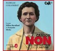 Rachel Carson : Non À La Destruction De La Nature (audiolibro)