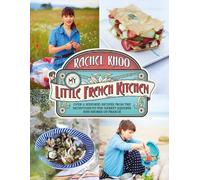 Rachel Khoo My Little French Kitchen (Tapa dura)