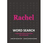 Rachel Personalized Word Search Puzzle Book • Extra-Large Print Gift for Special Occasions: Engaging 30pt Brain Teasers to Improve Memory, Focus and ... Personalized Name Word Search Collection)