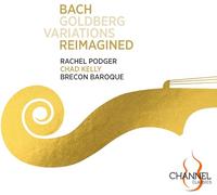 Rachel Podger / Brecon Baroque / Chad Kelly - Goldberg Variations Reimagined