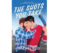 Rachel Reid The Shots You Take (Tapa blanda) (Importación USA)