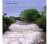 Rachel Smith, flute - Songs without Words