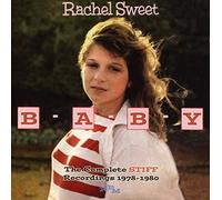 Rachel Sweet - B-A-B-Y: The Complete Stiff Recordings 1978-1980