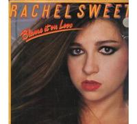 RACHEL SWEET - BLAME IT ON LOVE LP UK CBS 1982