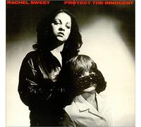 Rachel Sweet - Protect The Innocent