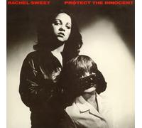 Rachel Sweet - Protect the Innocent
