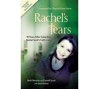 Rachel's Tears: 10th Anniversary Edition: The Spiritual Journey of Columbine Martyr Rachel Scott