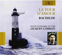 Rachilde - La Tour D' Amour - Par Jacques Gamblin