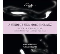 Rachmaninoff : Abendlob und Morgenglanz - Les Vêpres Op.37