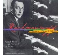 Rachmaninoff Goes To The Cinema (Famous Works As Featured In Films)