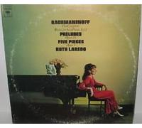 Rachmaninoff: The Complete Works for Solo Piano, Vol. 1: Preludes: Opus 23: Five Pieces, Opus 3: Ruth Laredo, Piano